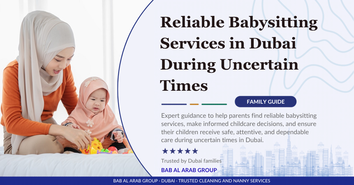 Reliable Babysitting Services in Dubai During Uncertain Times